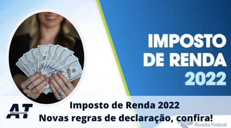 Imposto De Renda 2022 Saiba Tudo Sobre Novas Regras De Declaração