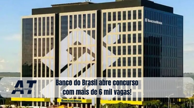 Banco do Brasil abre concurso com mais de 6 mil vagas!