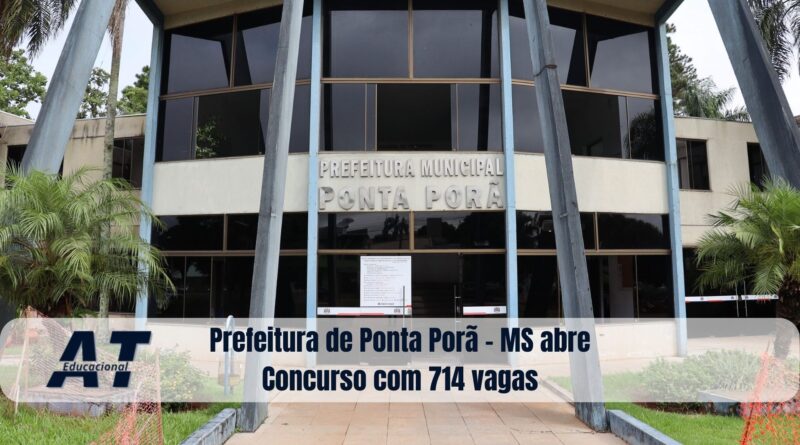 Prefeitura de Ponta Porã - MS abre Concurso com 714 vagas