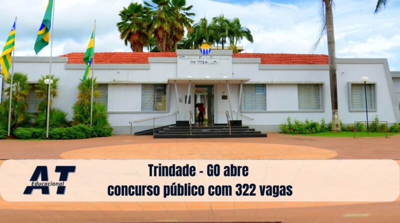 Trindade - GO abre concurso público com 322 vagas