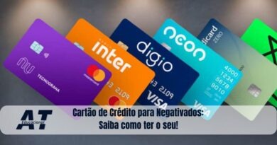 Cartão de Crédito para Negativados: Saiba como ter o seu!