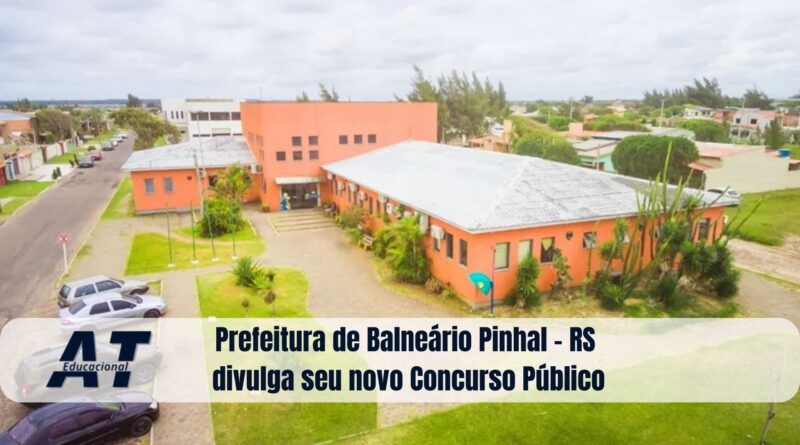 Prefeitura de Balneário Pinhal - RS divulga seu novo Concurso Público