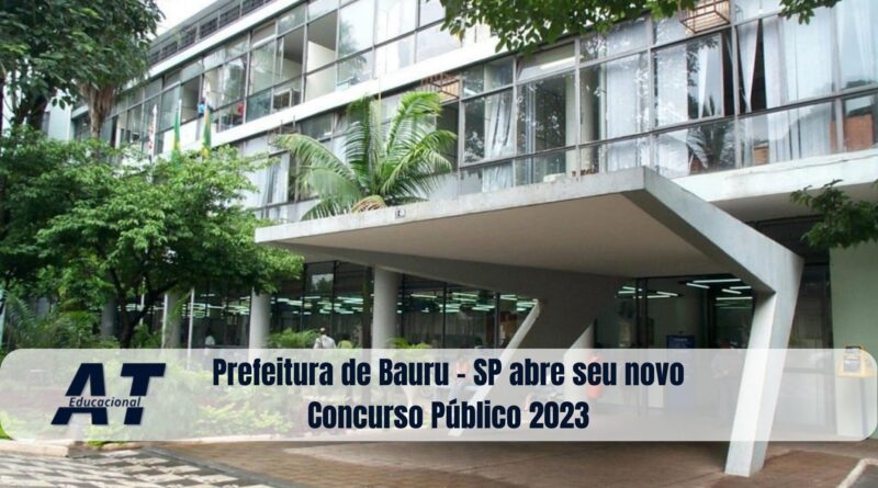 Prefeitura de Bauru - SP abre seu novo Concurso Público 2023