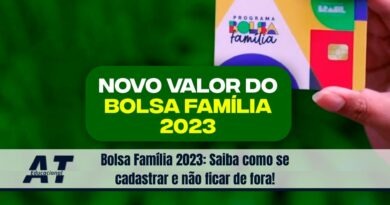 Bolsa Família 2023 Saiba como se cadastrar e não ficar de fora!