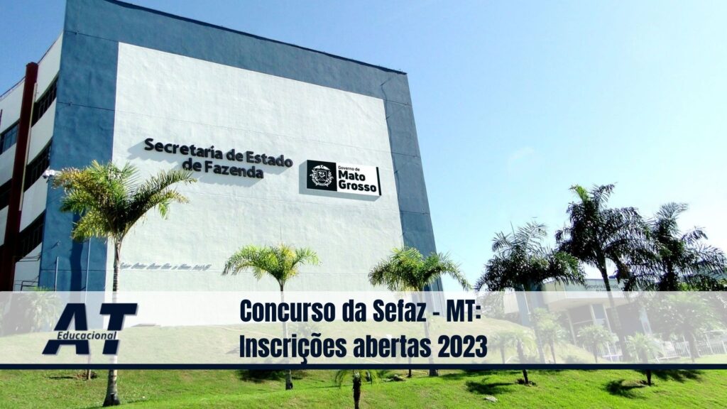 Concurso da Sefaz - MT Inscrições abertas 2023