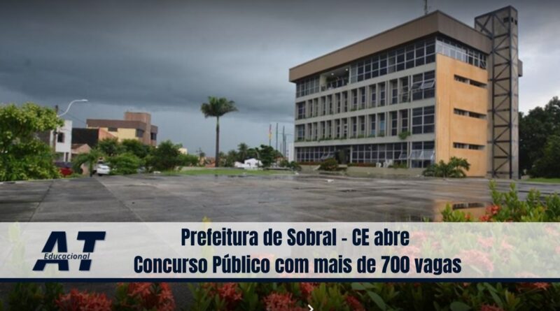 Prefeitura de Sobral - CE abre Concurso Público com mais de 700 vagas