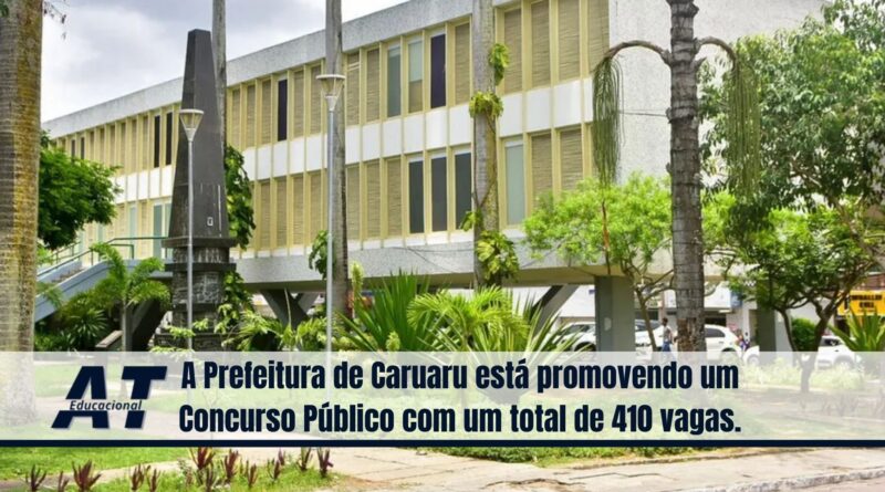 A Prefeitura de Caruaru está promovendo um Concurso Público com um total de 410 vagas.