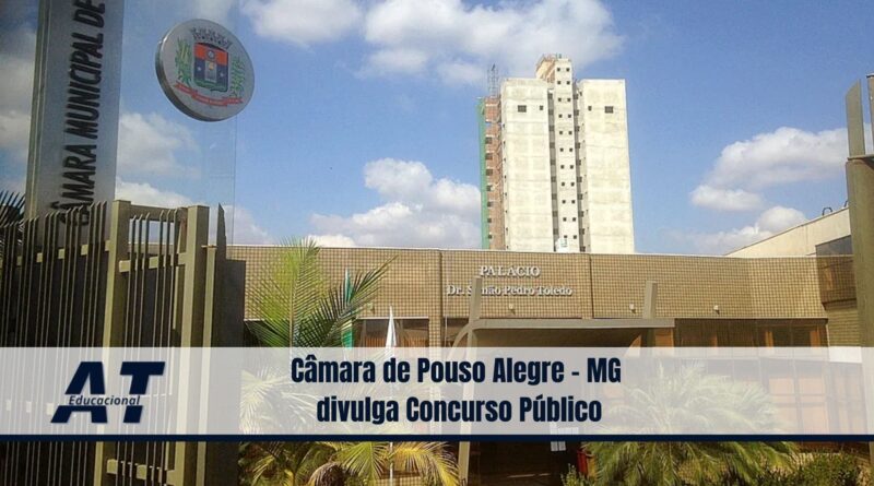 Câmara de Pouso Alegre - MG divulga Concurso Público