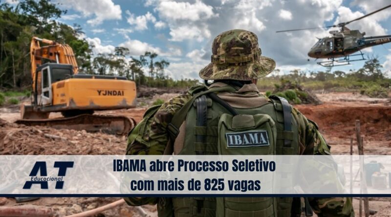 IBAMA abre Processo Seletivo com mais de 825 vagas