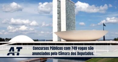 Concursos Públicos com 749 vagas são anunciados pela Câmara dos Deputados.